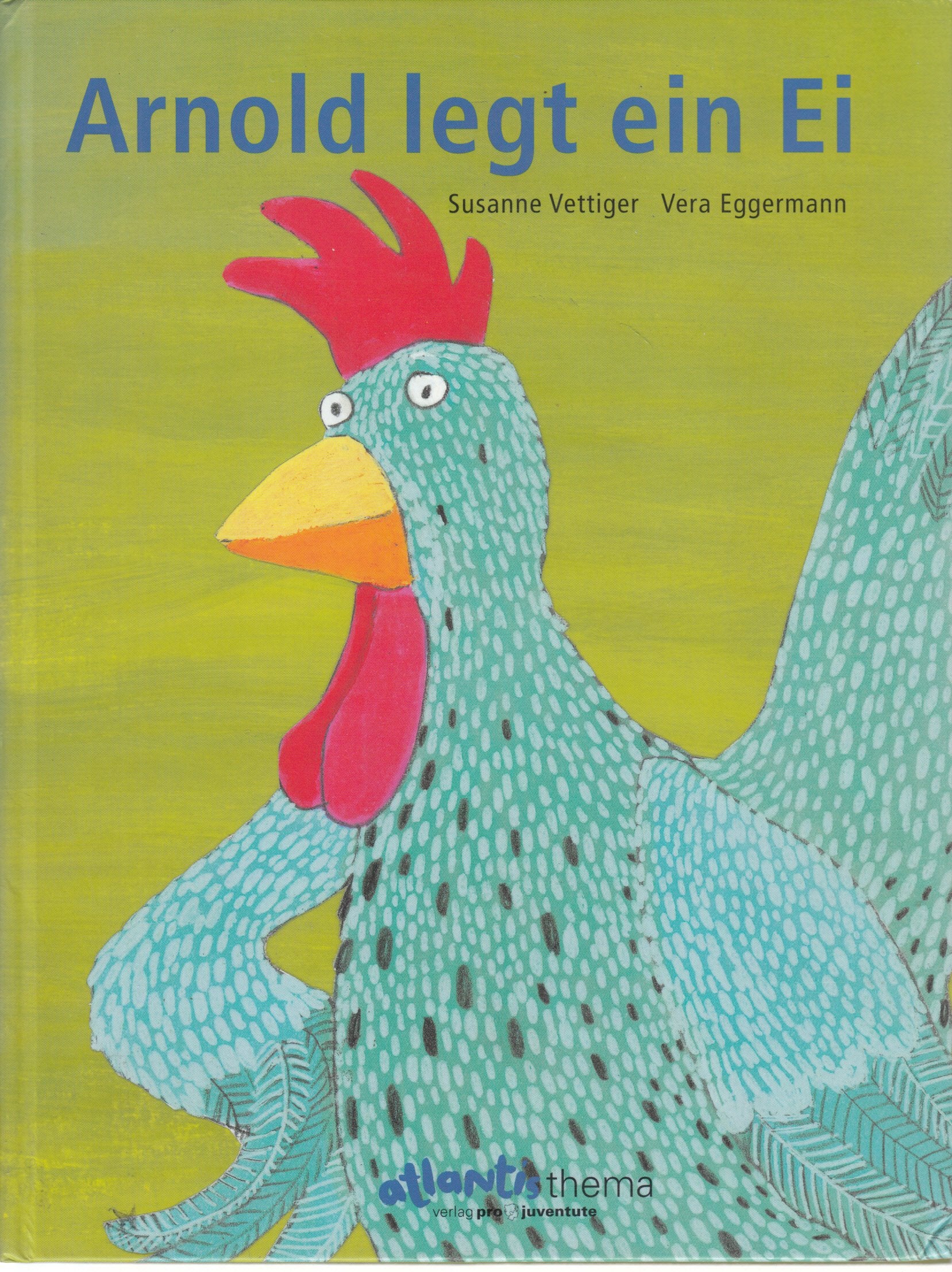 Arnold legt ein Ei: Mit Begleitheft zum Thema: Landwirtschaft (Atlantis-Thema) Non-fiction