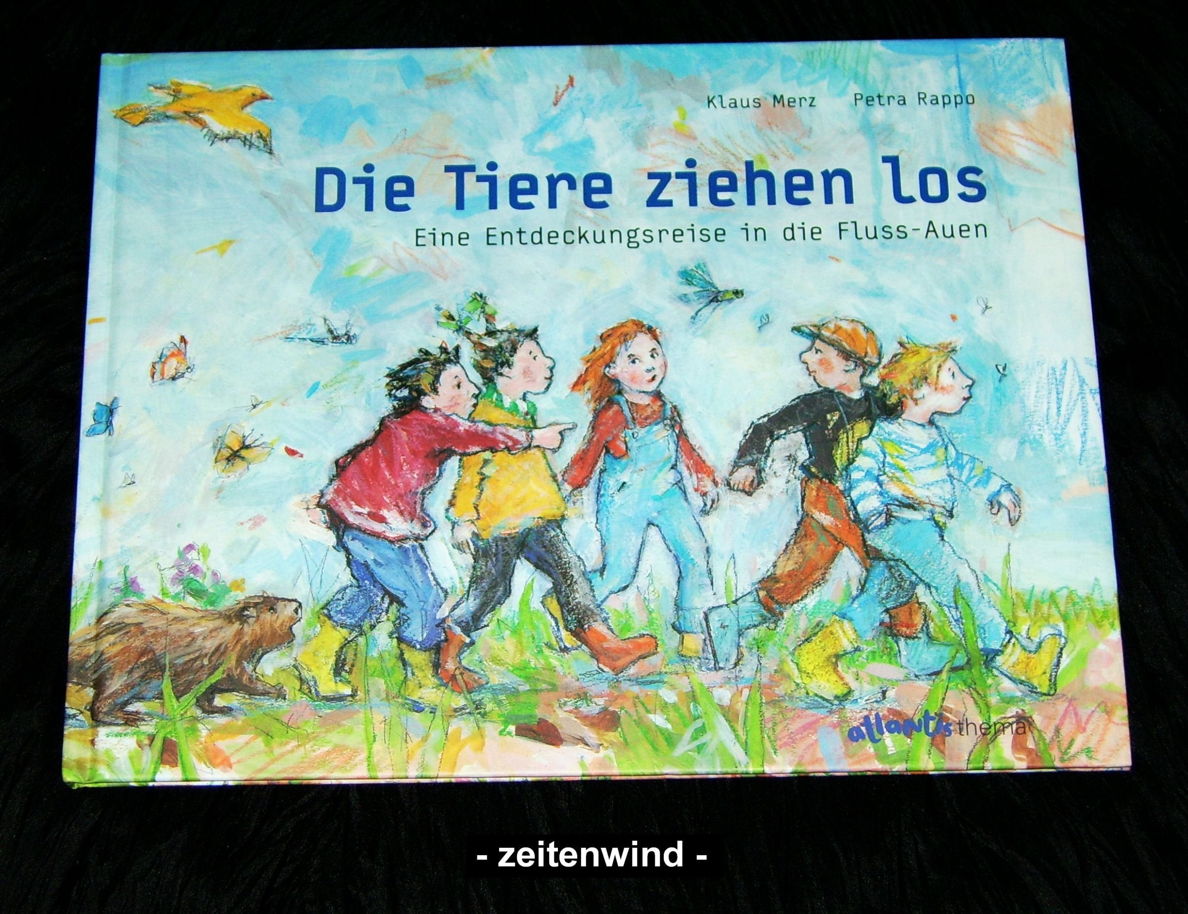 Die Tiere ziehen los!: Mit Begleitheft zum Thema: Tiere in den Fluss-Auen (Atlantis-Thema) Children's books