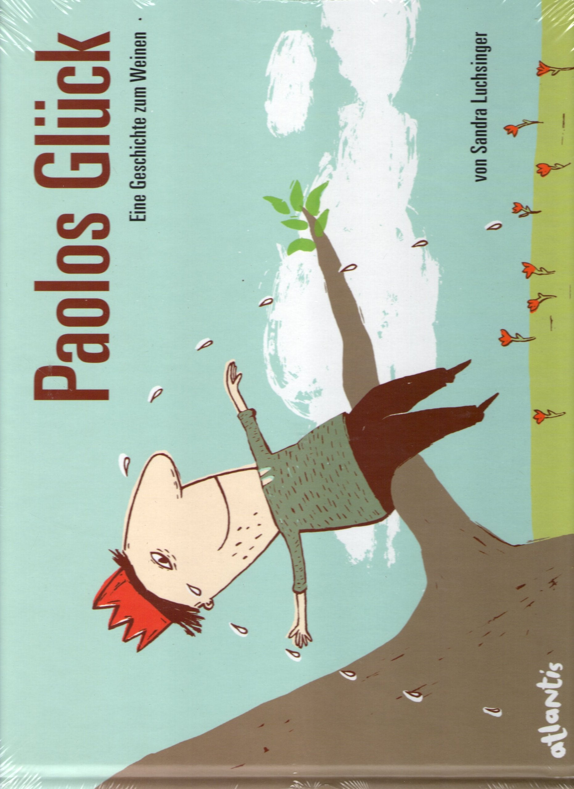 Paolos Glück: Eine Geschichte zum Weinen (Atlantis Kinderbücher: Atlantis-Thema "Buchstabenspiel") Children's books
