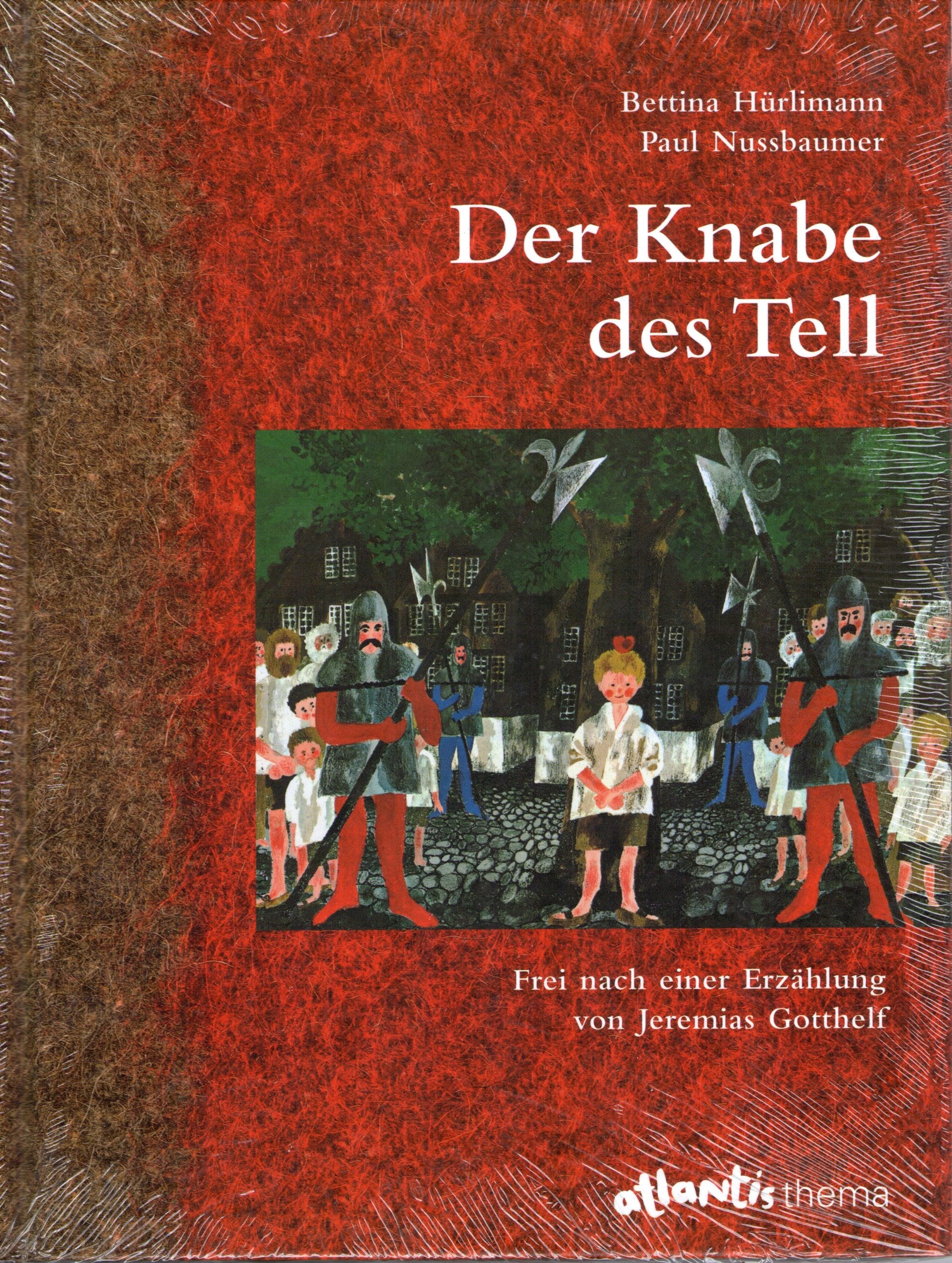 Der Knabe des Tell. Frei nach einer Erzählung von Jeremias Gotthelf: Mit Begleitheft zum Thema: Wilhelm Tell (Atlantis-Thema) Novels & Short Stories