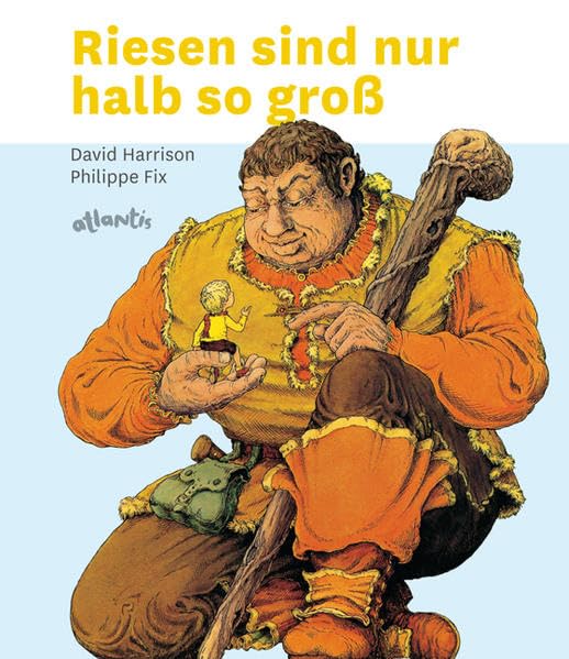 Riesen sind nur halb so gross: Drei Riesengeschichten für schlaue Kinder Children's books