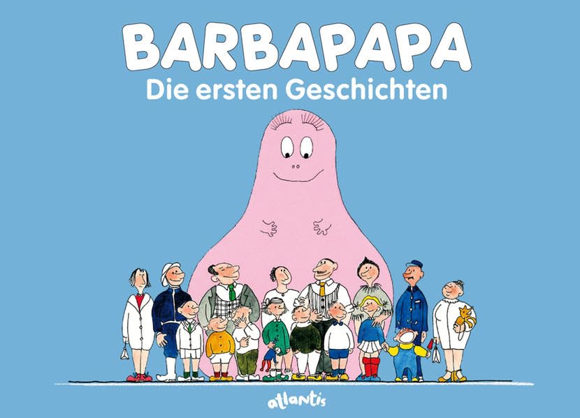 Barbapapa. Die ersten Geschichten Children's books