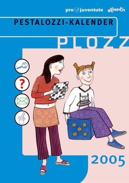 Pestalozzi Kalender 2005. Plozz 2005 - das persönliche Jahrbuch. Aufgaben 2005 und Agenda Books