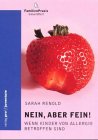 Nein, aber fein! - Wenn Kinder von Allergie betroffen sind (FamilienPraxis) Health, Nutrition & Fitness