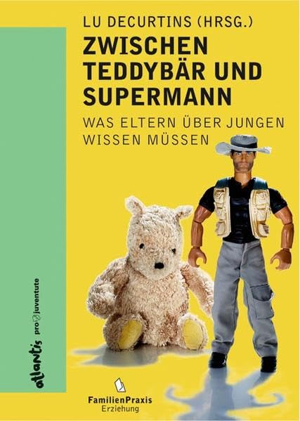 Zwischen Teddybär und Superman: Was Eltern über Jungen wissen müssen Manga