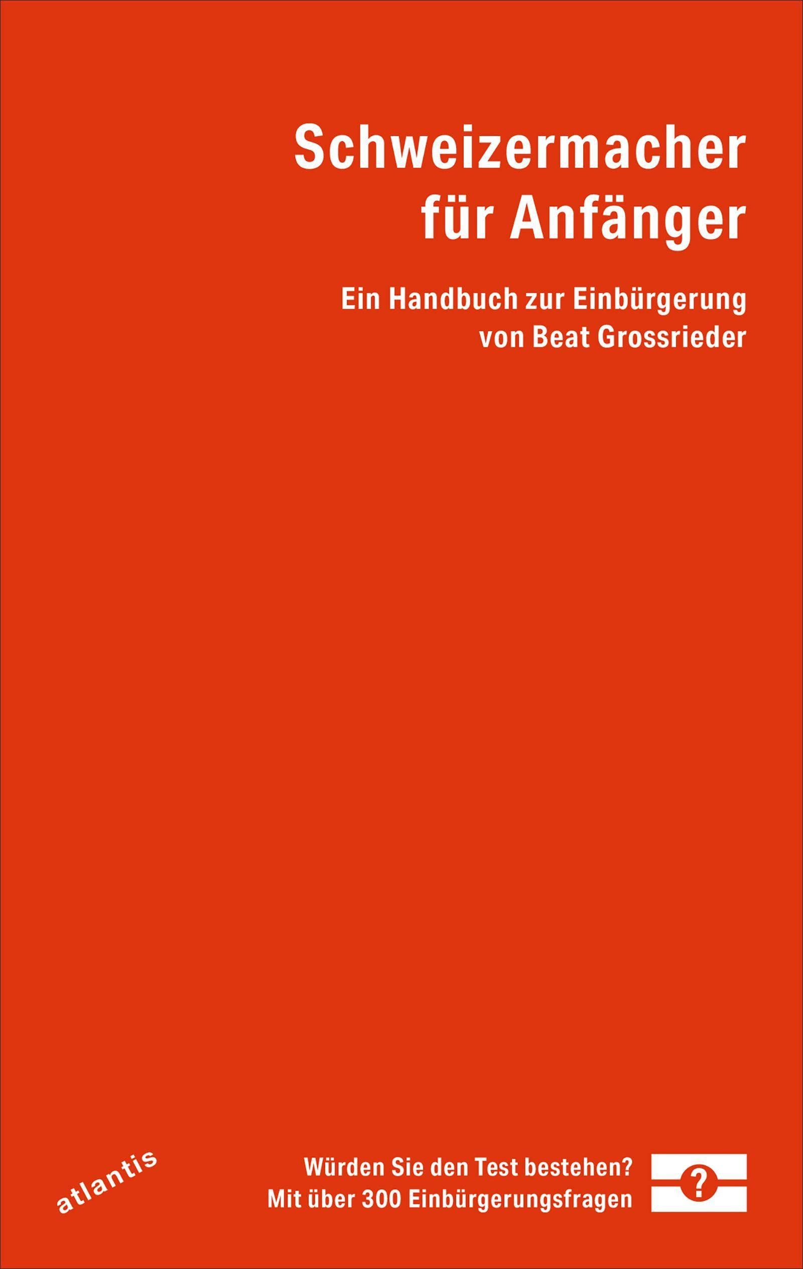 Schweizermacher für Anfänger: Ein Handbuch zur Einbürgerung Contemporary literature