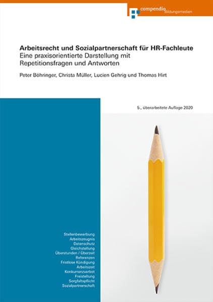 Arbeitsrecht und Sozialpartnerschaft für HR-Fachleute: Eine praxisorientierte Darstellung mit Repetitionsfragen und Antworten sowie Minicases Law