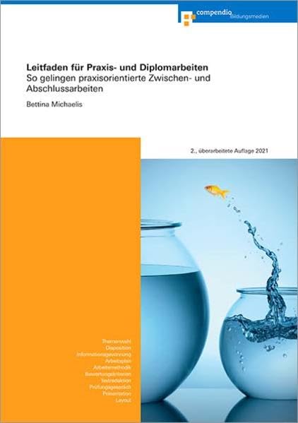Leitfaden für Praxis- und Diplomarbeiten: So gelingen praxisorientierte Zwischen- und Abschlussarbeiten Business, Finance & Career
