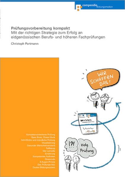Prüfungsvorbereitung kompakt: Mit der richtigen Strategie zum Erfolg an eidgenössischen Berufs- und höheren Fachprüfungen Study Guides