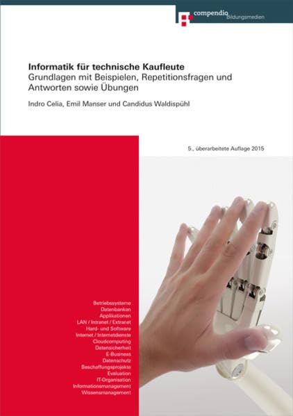 Informatik für technische Kaufleute: Grundlagen mit Beispielen, Repetitionsfragen und Antworten sowie Übungen Law