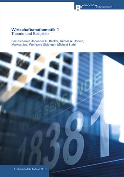 Wirtschaftsmathematik 1: Theorie und Beispiele (Wirtschaftsmathematik und Statistik) Business, Finance & Career