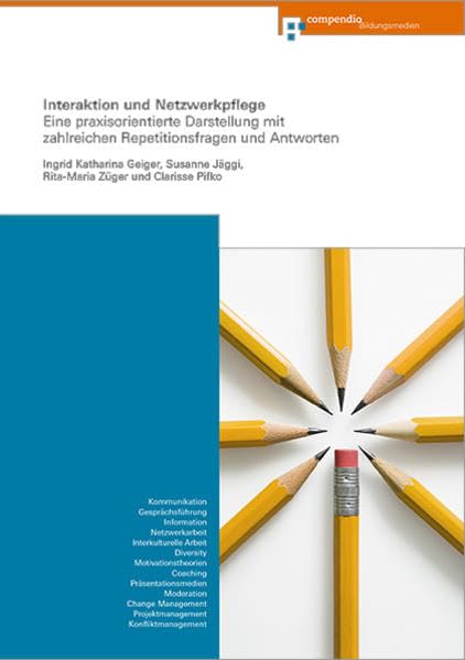 Interaktion und Netzwerkpflege: Eine praxisorientierte Darstellung mit zahlreichen Repetitionsfragen und Antworten (HR-Fachleute) Law