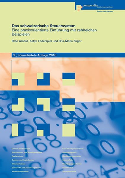 Das schweizerische Steuersystem: Eine praxisorientierte Einführung mit zahlreichen Beispielen (Steuern) Law