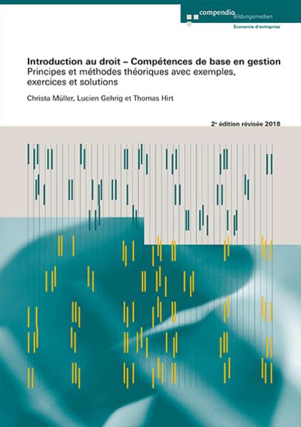 Introduction au droit - Compétences de base en gestion: Principes et méthodes théoriques avec exemples, exercices et solutions (Management-Basiskompetenz) - Gehrig, Lucien book