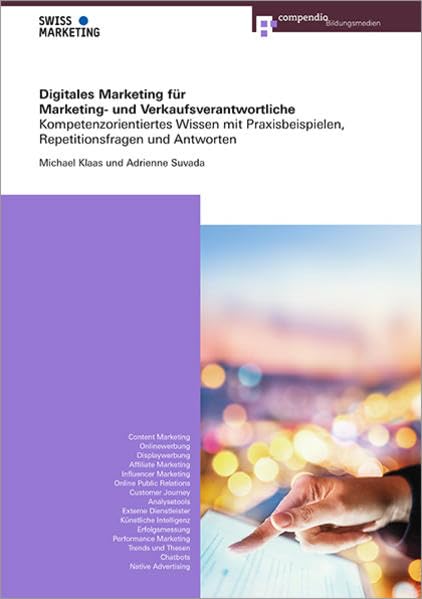 Digitales Marketing für Marketing- und Verkaufsverantwortliche: Kompetenzorientiertes Wissen mit Praxisbeispielen, Repetitionsfragen und Antworten (Marketing- und Verkaufsfachleute) Law
