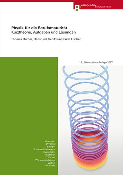 Physik für die Berufsmaturität: Kurztheorie, Aufgaben und Lösungen (BMS) Study Guides