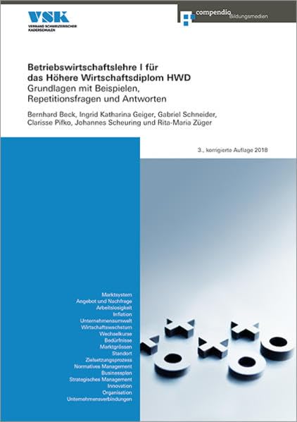 Betriebswirtschaftslehre I für das Höhere Wirtschaftsdiplom HWD: Grundlagen mit Beispielen, Repetitionsfragen und Antworten (Höheres Wirtschaftsdiplom HWD) Law