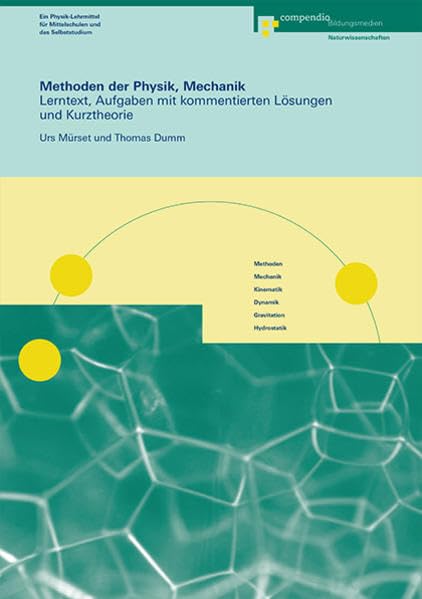 Methoden der Physik, Mechanik: Lerntext, Aufgaben mit kommentierten Lösungen und Kurztheorie Study Guides