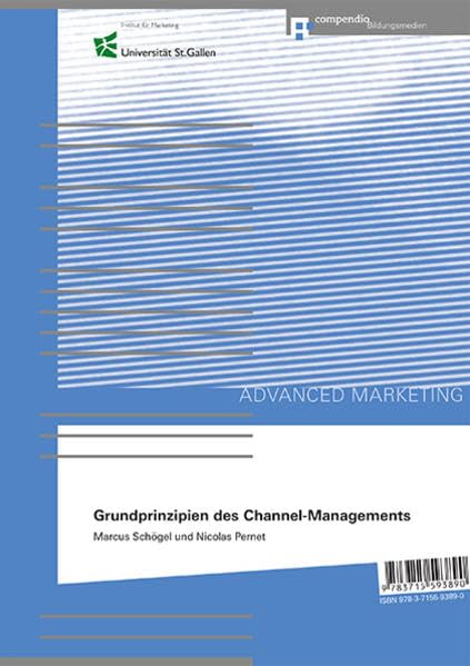 Grundprinzipien des Channel-Managements Principles of Channel Management: Advanced Marketing Law