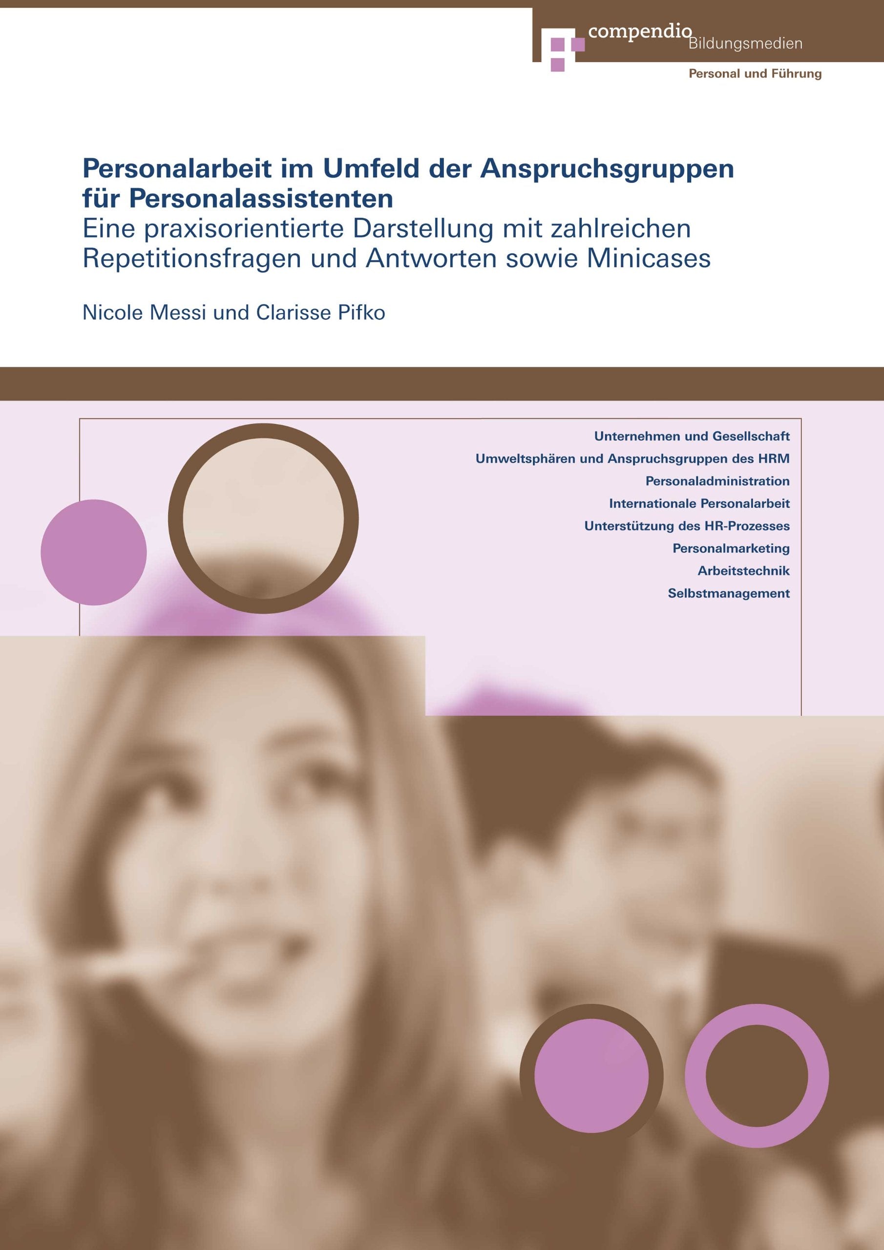 Personalarbeit im Umfeld der Anspruchsgruppen für Personalassistenten: Eine praxisorientierte Darstellung mit Repetitionsfragen und Antworten sowie Minicases Law