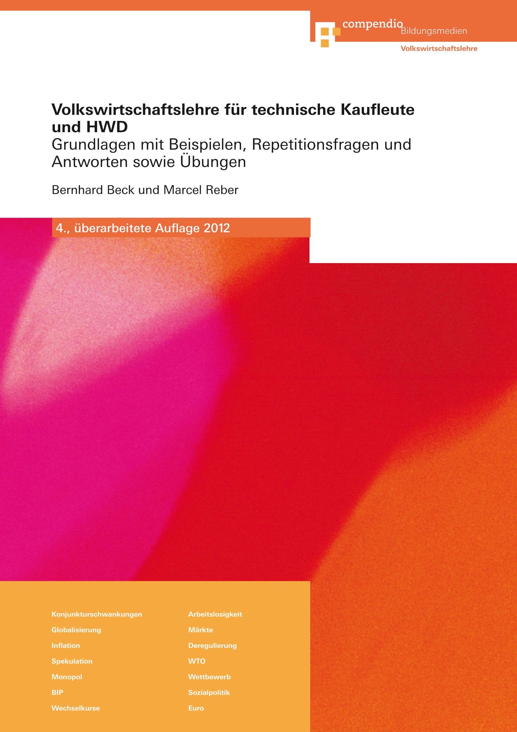 Volkswirtschaftslehre für technische Kaufleute und HWD: Grundlagen mit Beispielen, Repetitionsfragen und Antworten sowie Übungen Law