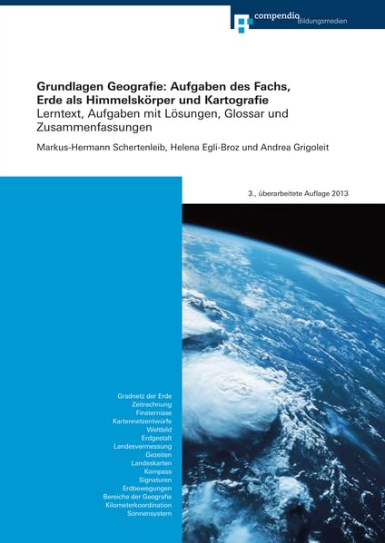 Grundlagen Geografie: Aufgaben des Fachs, Erde als Himmelskörper und Kartografie: Lerntext, Aufgaben mit Lösungen und Kurztheorie (Geografie Grundlagen) Geology & Geography