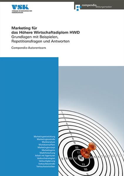 Marketing für das Höhere Wirtschaftsdiplom HWD: Grundlagen mit Beispielen, Repetitionsfragen und Antworten (Höheres Wirtschaftsdiplom HWD) Law