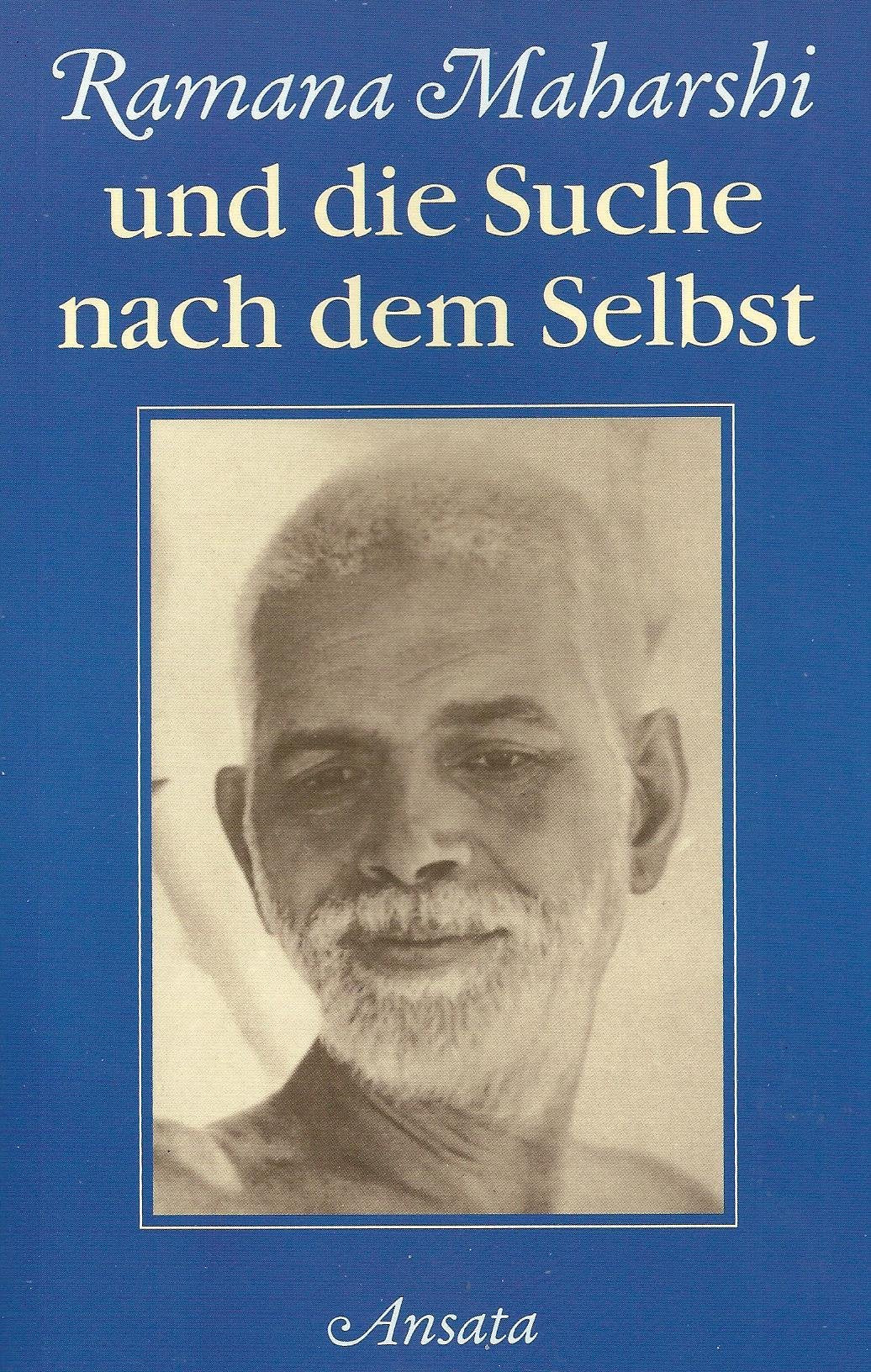 Ramana Maharshi und die Suche nach dem Selbst. Ausgewählte Gespräche Religion & Esotericism