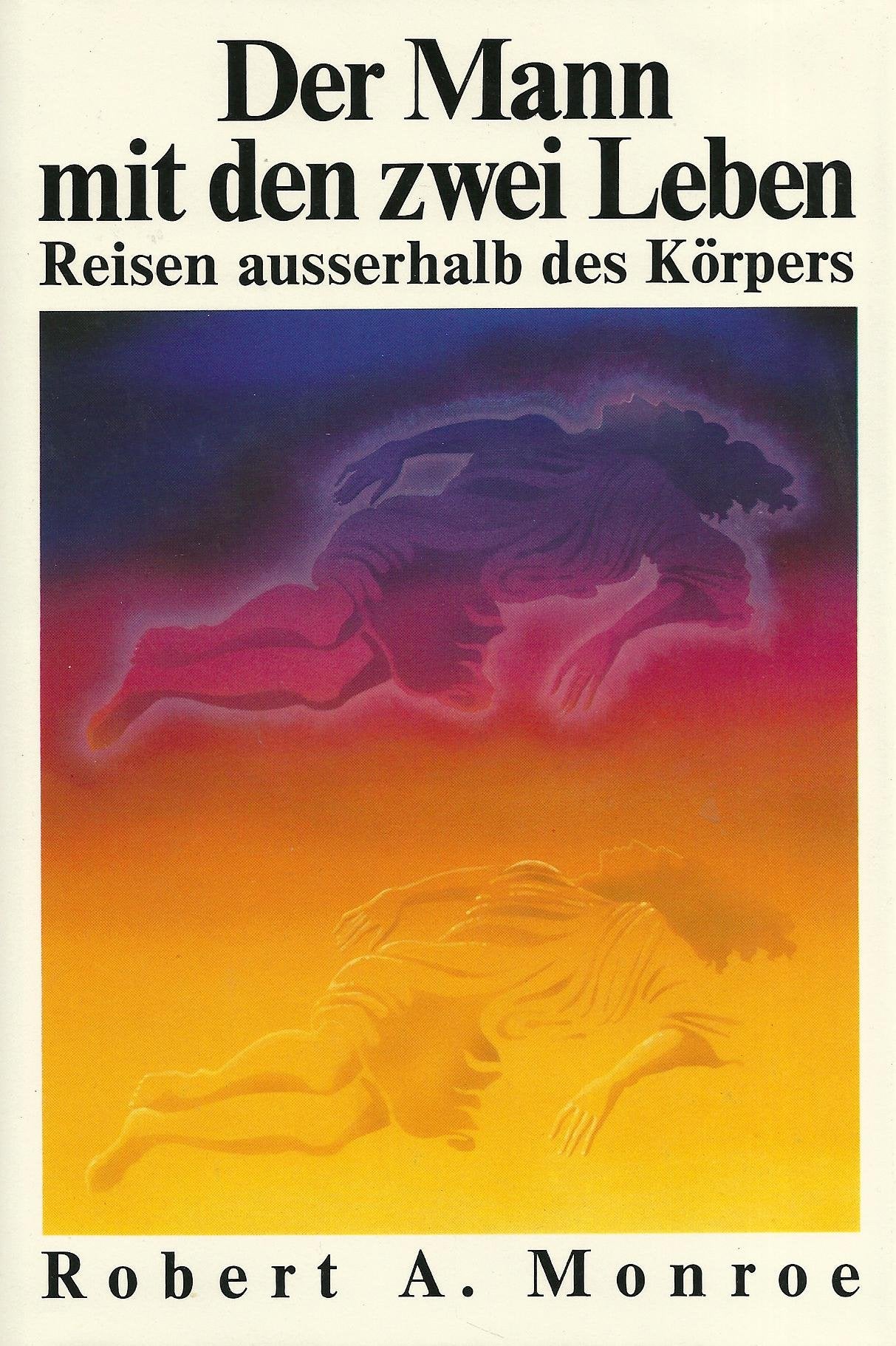 Der Mann mit den zwei Leben. Reisen ausserhalb des Körpers Philosophy
