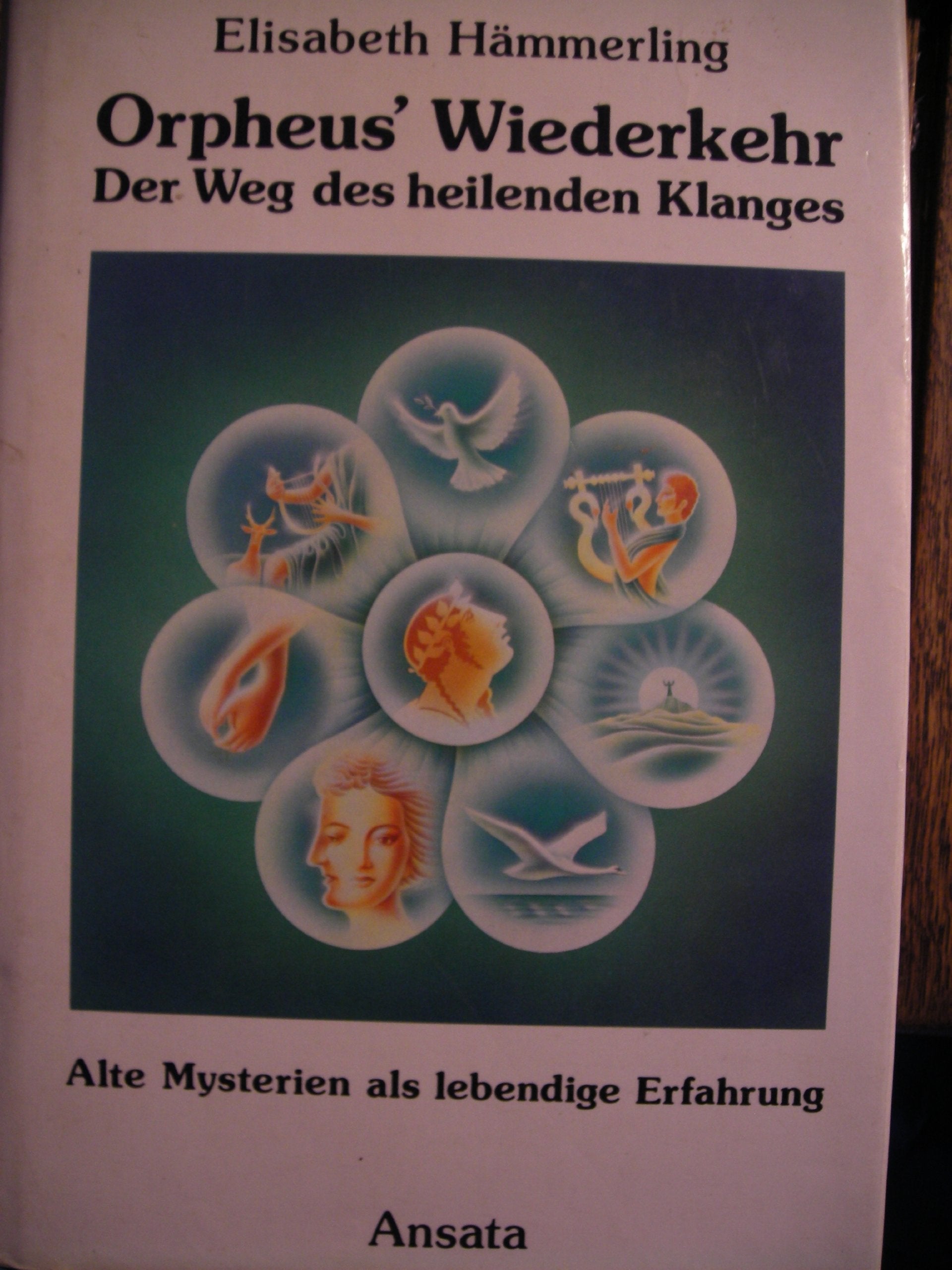 Orpheus' Wiederkehr. Der Weg des heilenden Klanges Books