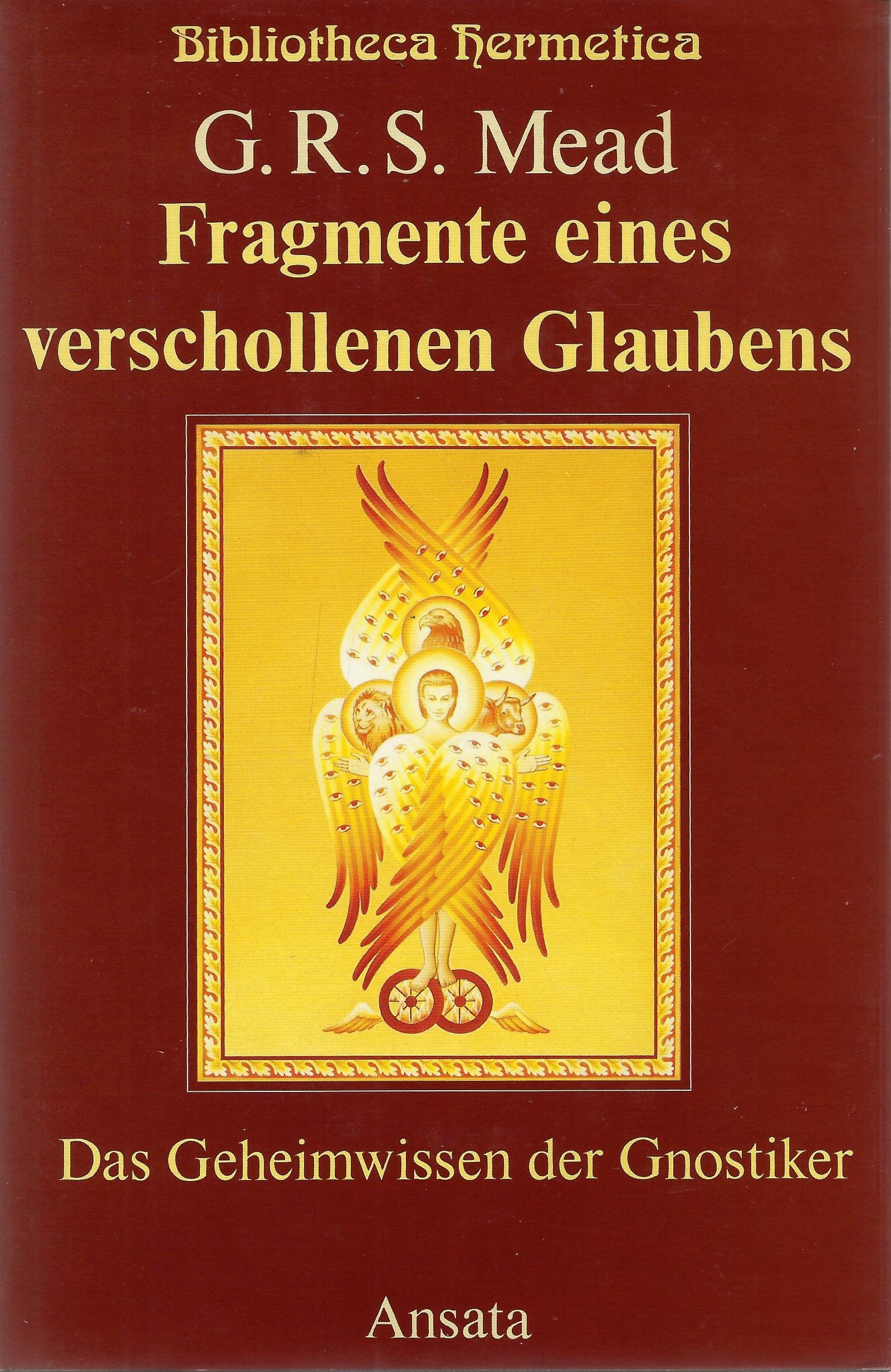Fragmente eines verschollenen Glaubens. Das Geheimwissen der Gnostiker Books