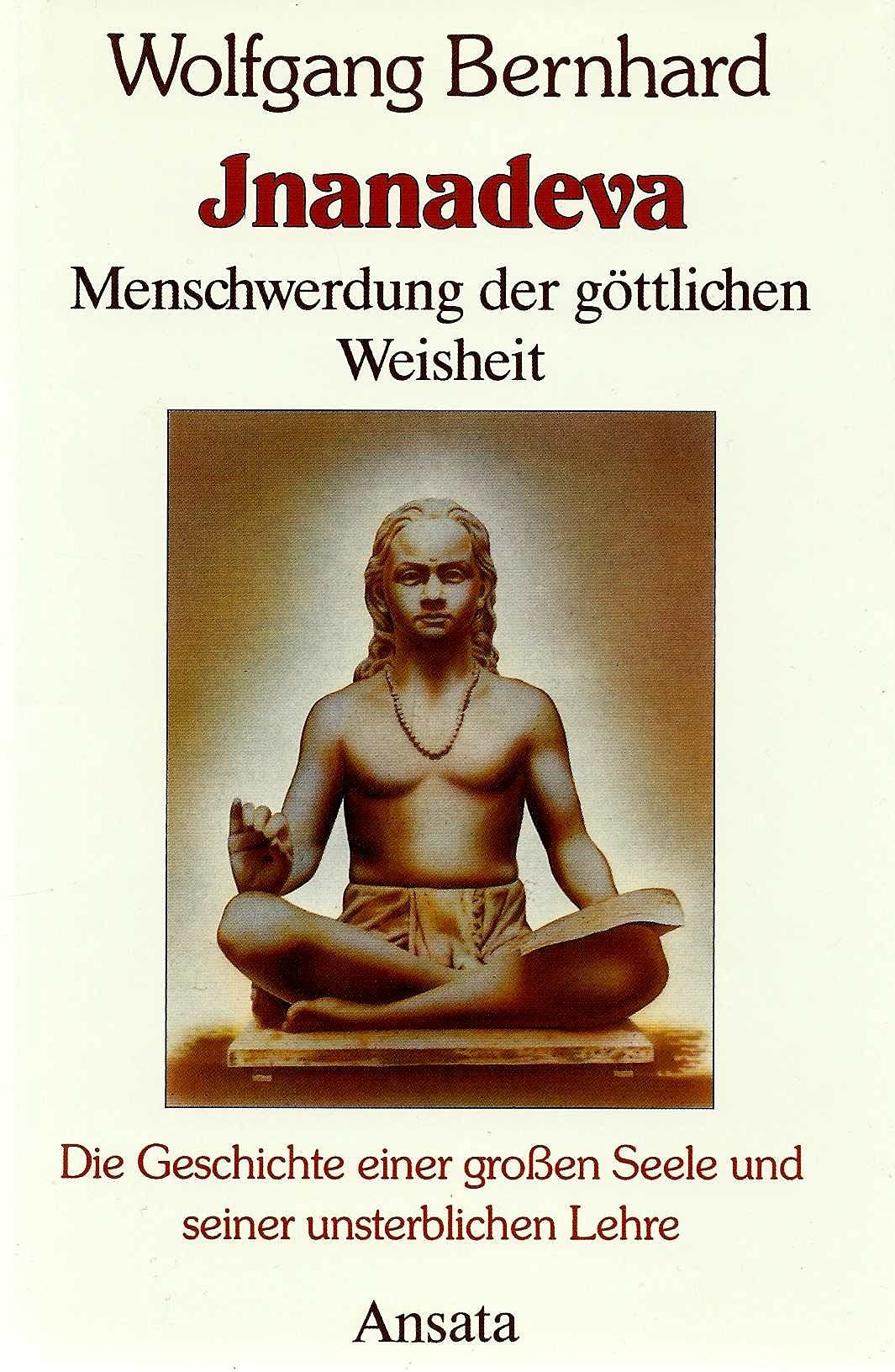 Jnanadeva. Menschwerdung der göttlichen Weisheit Books