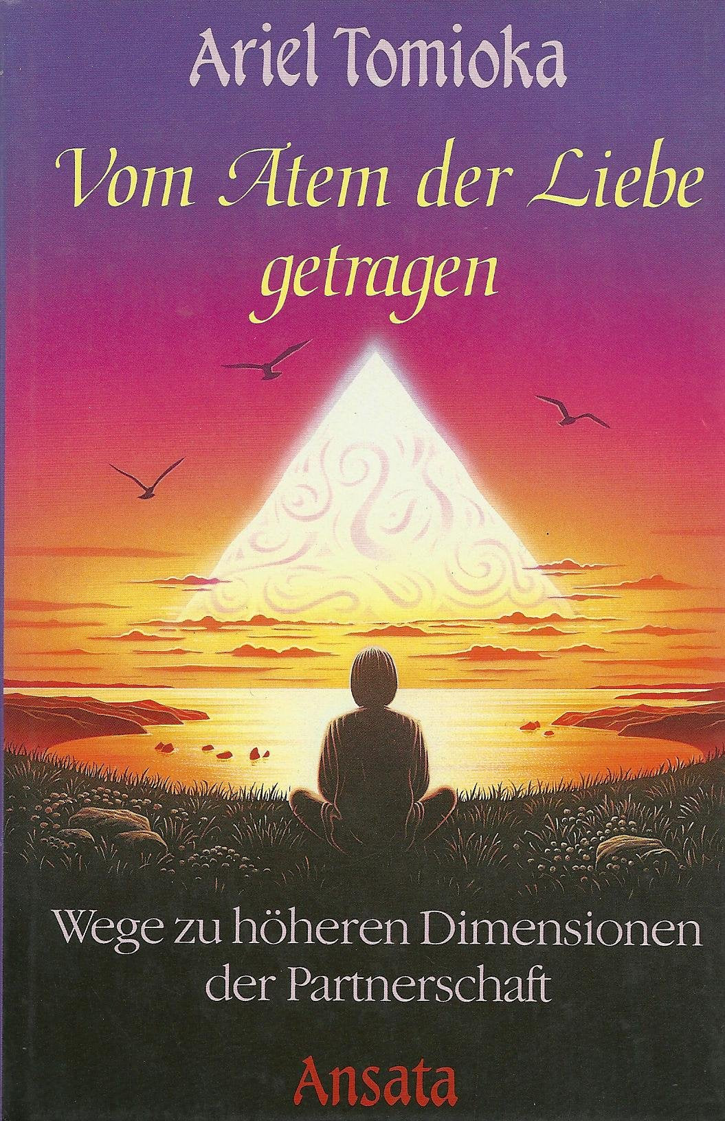 Vom Atem der Liebe getragen. Zu höheren Dimensionen der Partnerschaft Religion & Esotericism
