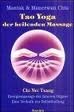 Tao Yoga der heilenden Massage. Chi Nei Tsang - Energiemassage der inneren Organe General education