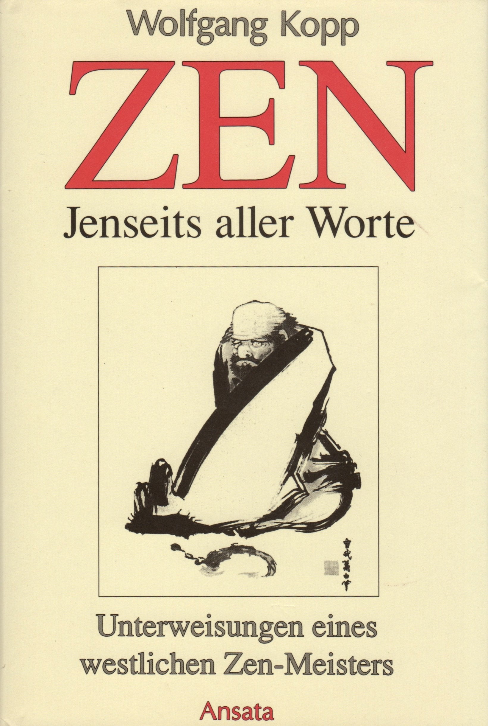 Zen - Jenseits aller Worte. Unterweisungen eines westlichen Zen-Meisters Books