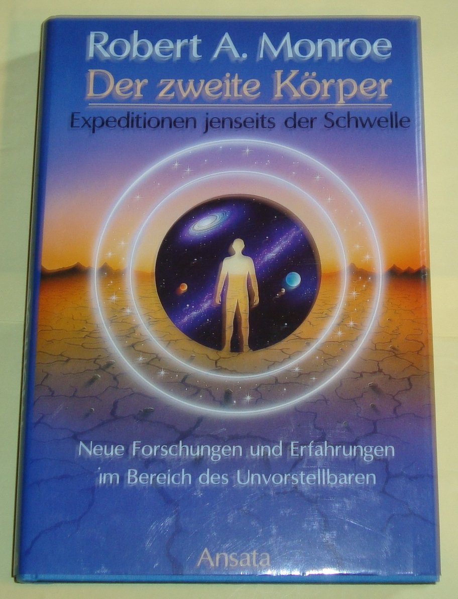 Der zweite Körper. Astral- und Seelenreisen in ferne Sphären der geistigen Welt Religion & Esotericism