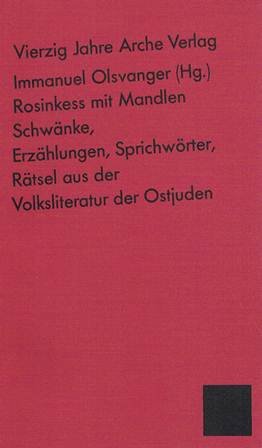 Rosinkess mit Mandlen: Schwänke, Erzählungen, Sprichwörter, Rätsel aus der Volksliteratur der Ostjuden Professional & Reference Books