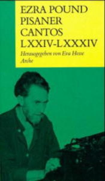 Pisaner Cantos LXXIV-LXXXIV Poetry
