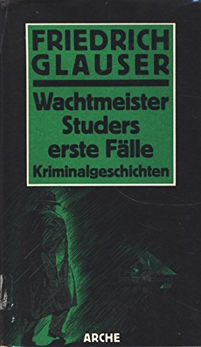 Wachtmeister Studers erste Fälle: Kriminalgeschichten Books