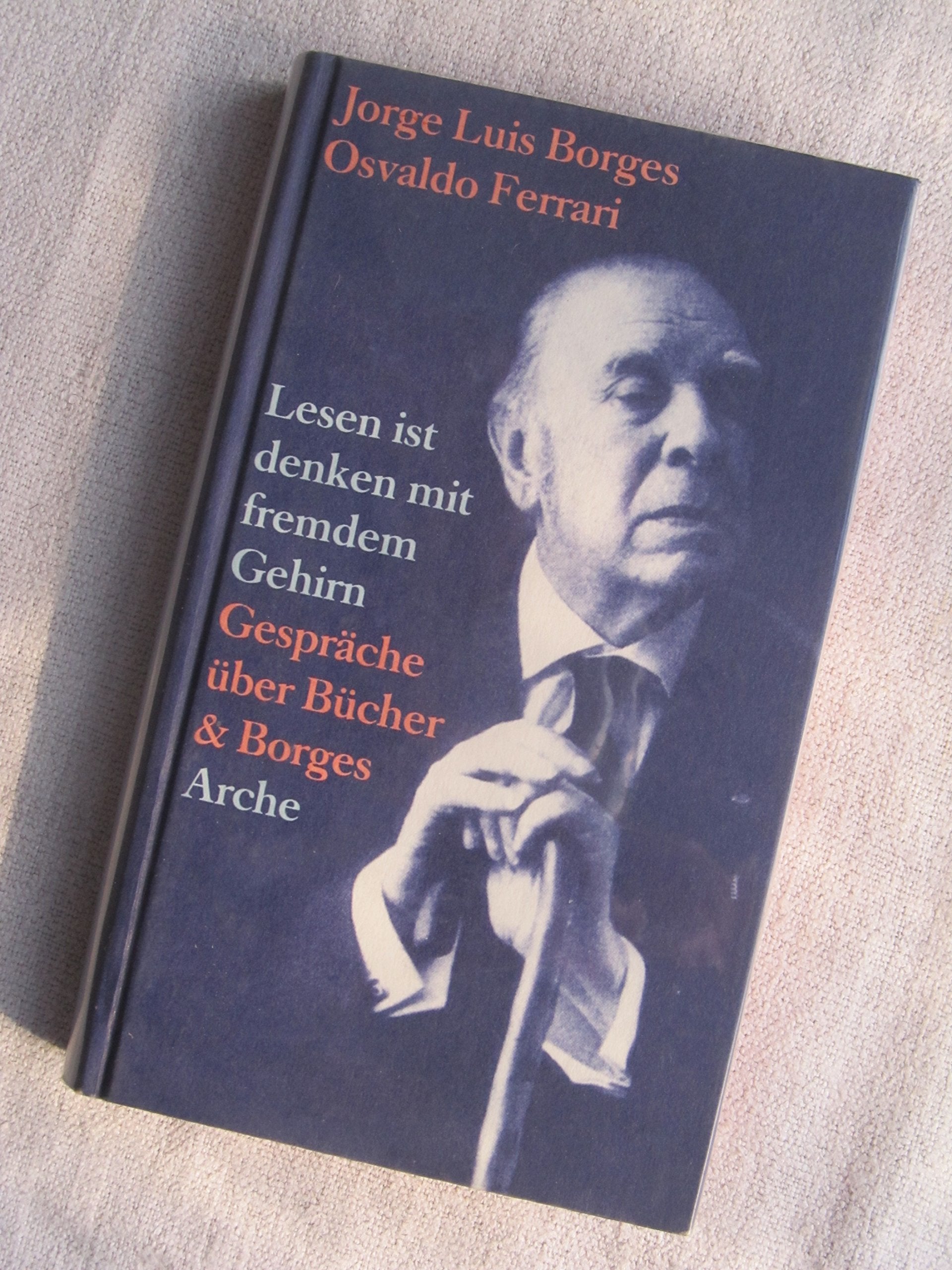 Lesen ist denken mit fremdem Gehirn: Gespräche über Bücher & Borges Lifestyle