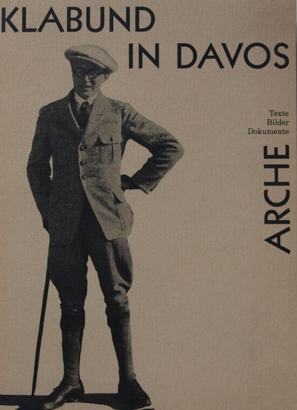 Klabund in Davos: Texte, Bilder, Dokumente (Arche-Editionen des Expressionismus) Art & Literature