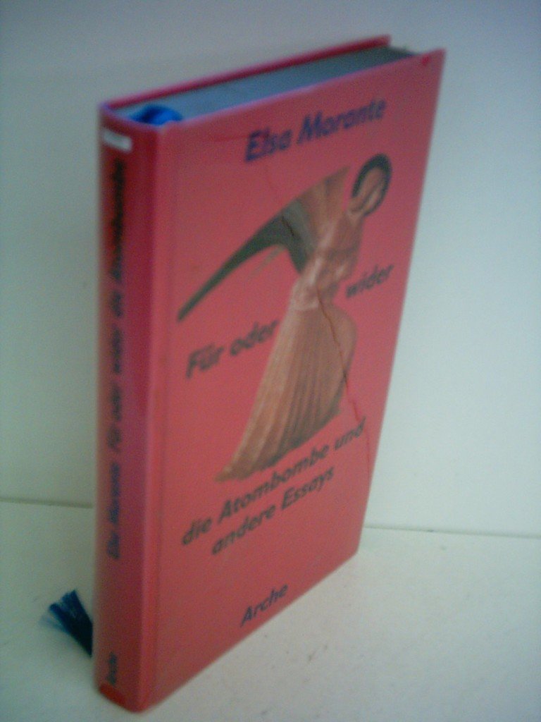 Für oder Wider die Atombombe und andere Essays Essays & Short Stories