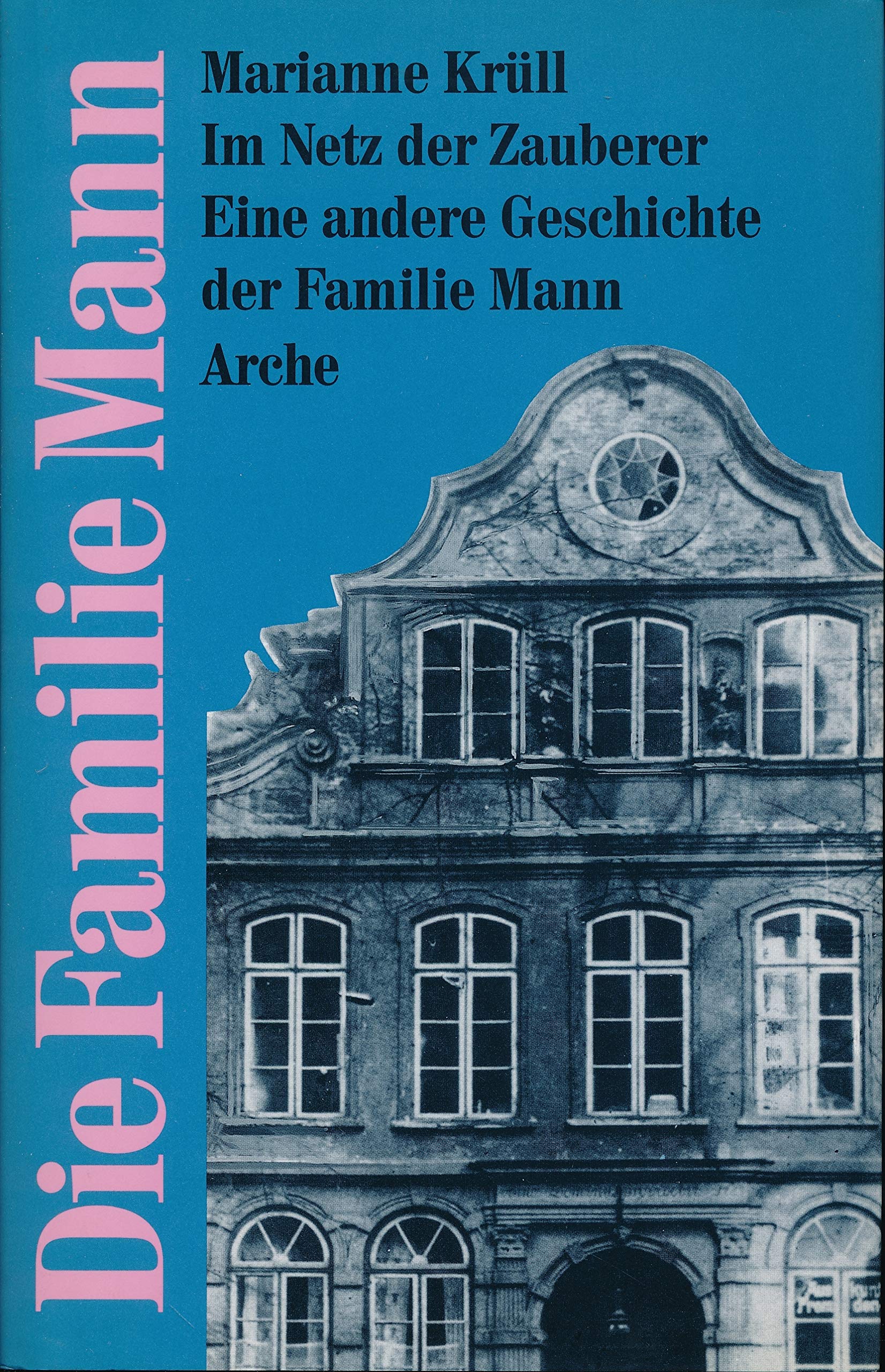 Im Netz der Zauberer: Eine andere Geschichte der Familie Mann Personalities