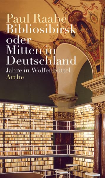 Bibliosibirsk oder Mitten in Deutschland. Jahre in Wolfenbüttel Law