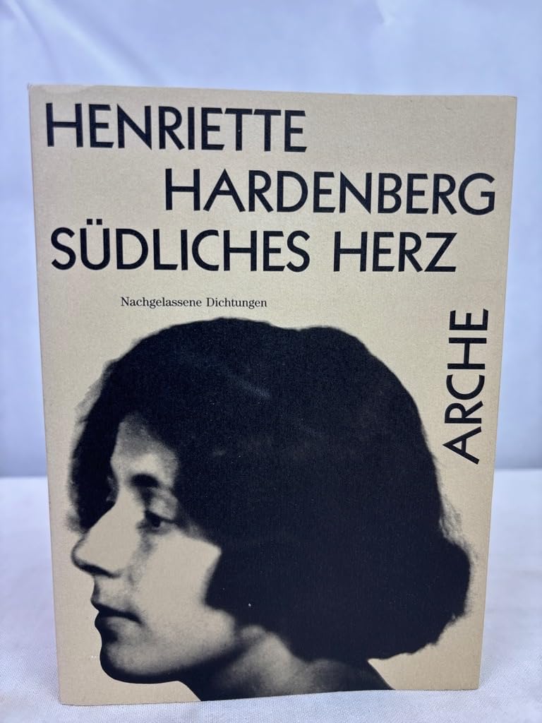 Südliches Herz - Nachgelassene Dichtungen Poetry