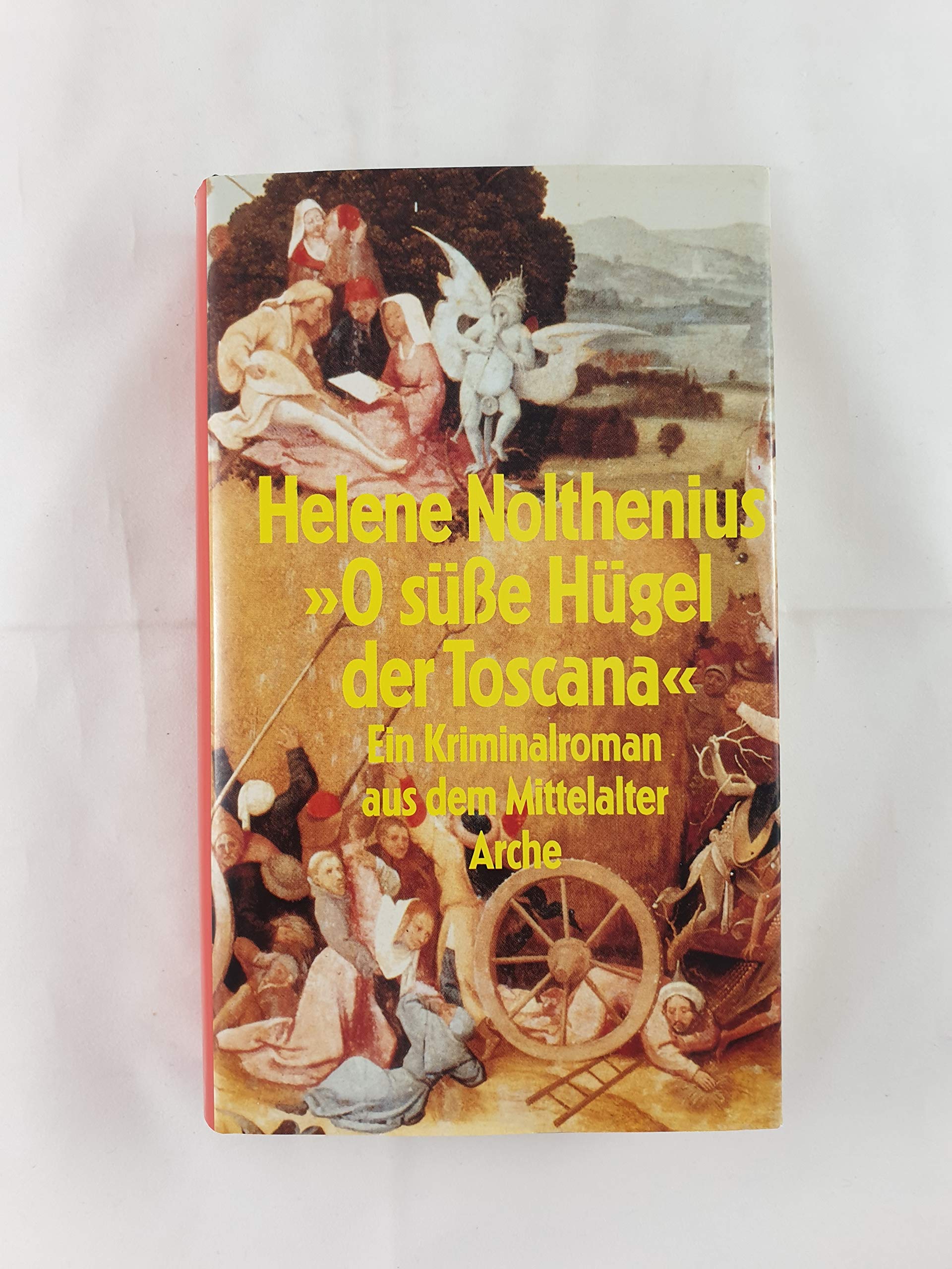 O süsse Hügel der Toscana: Ein Kriminalroman aus dem Mittelalter Detective & CSI