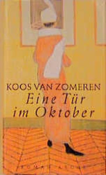 Eine Tür im Oktober: Roman. Aus d. Niederländ. v. Thomas Hauth Fiction