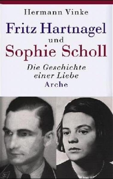 Fritz Hartnagel Der Freund von Sophie Scholl Memories