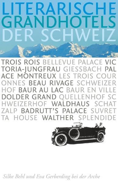 Literarische Grandhotels der Schweiz Film, Art & Culture