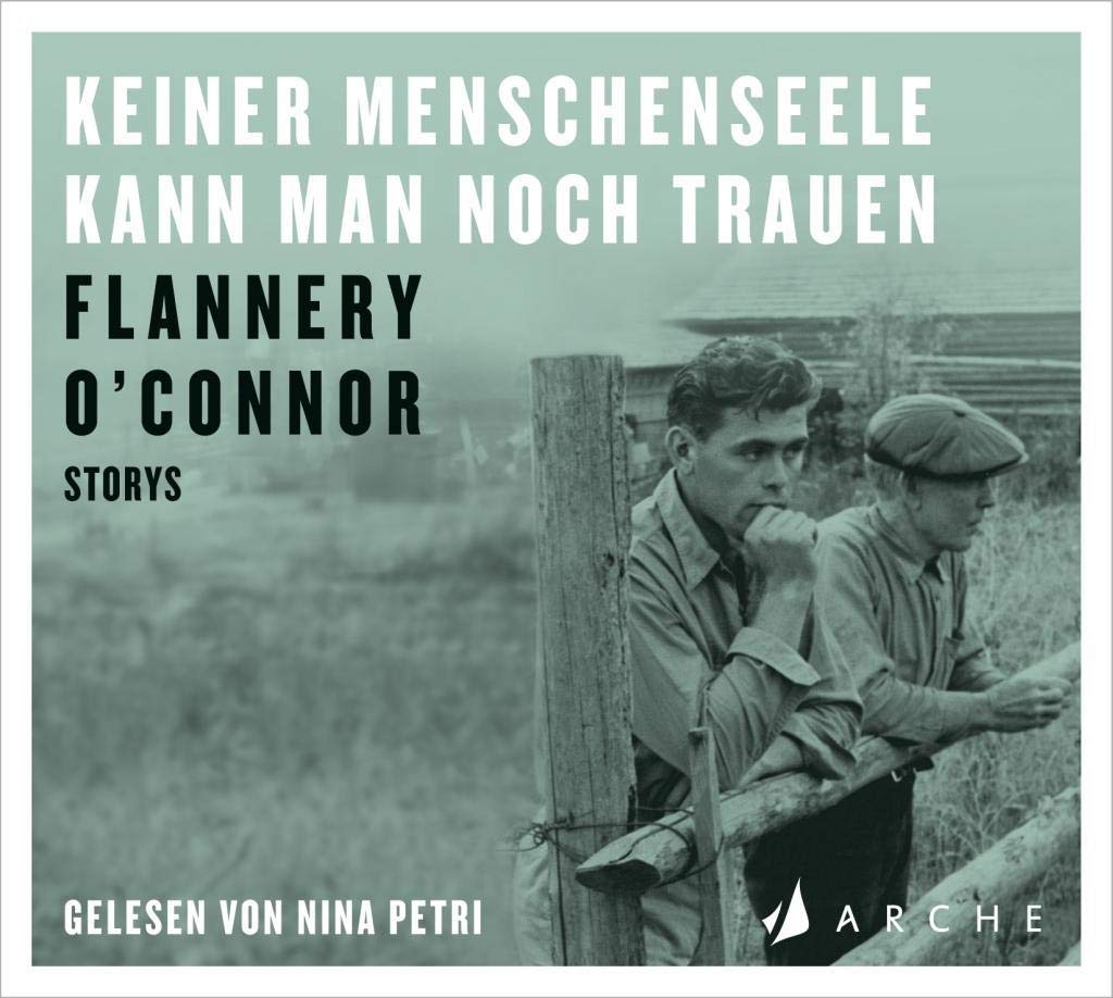 Keiner Menschenseele kann man noch trauen: O'Connor, Keiner Menschenseele - Hörbuch Essays & Short Stories